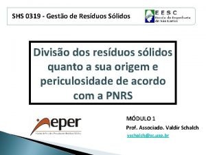 SHS 0319 Gesto de Resduos Slidos Diviso dos