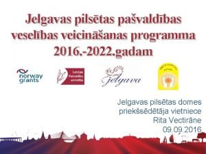 Jelgavas pilstas pavaldbas veselbas veicinanas programma 2016 2022