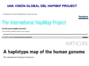 UNA VISIN GLOBAL DEL HAPMAP PROJECT VARIACIN EN