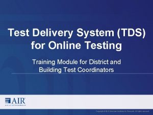 Test delivery system