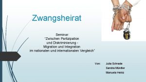 Zwangsheirat Seminar Zwischen Partizipation und Diskriminierung Migration und