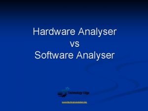Hardware Analyser vs Software Analyser www technologyedge biz