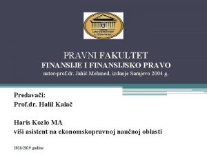 PRAVNI FAKULTET FINANSIJE I FINANSIJSKO PRAVO autorprof dr