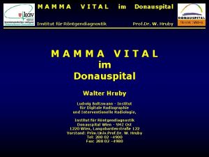 MAMMA VITAL im Institut fr Rntgendiagnostik Donauspital Prof