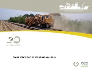 PLAN ESTRATGICO DE SEGURIDAD VIAL PESV PARA QUINES