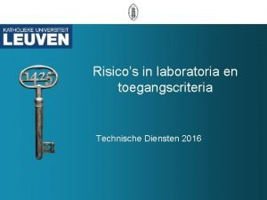 Risicos in laboratoria en toegangscriteria Technische Diensten 2016