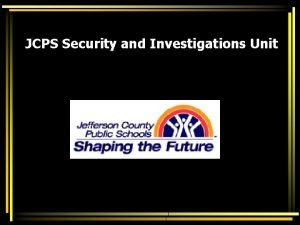 JCPS Security and Investigations Unit Felony Offenses in