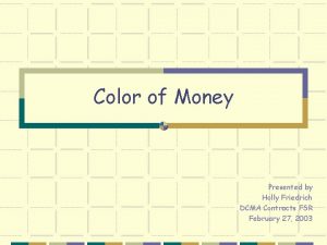 Color of Money Presented by Holly Friedrich DCMA