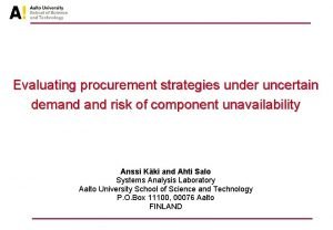 Evaluating procurement strategies under uncertain demand risk of