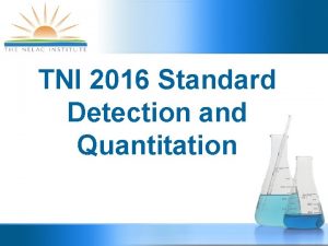 TNI 2016 Standard Detection and Quantitation 2016 Standard