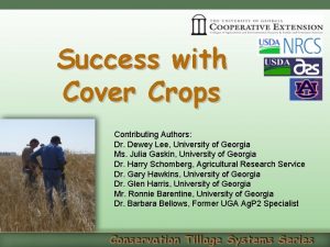 Success with Cover Crops Contributing Authors Dr Dewey