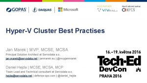 GOLD PARTNER HyperV Cluster Best Practises Jan Marek