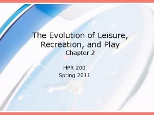 Evolution of leisure and recreation