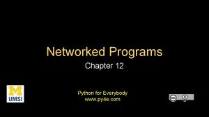 Networked Programs Chapter 12 Python for Everybody www