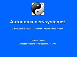 Autonoma nervsystemet Ett integrerat metabolt hormonalt inflammatorisk system