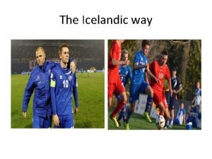 The Icelandic way Iceland Thorlakur Arnason Head of