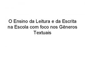 O Ensino da Leitura e da Escrita na