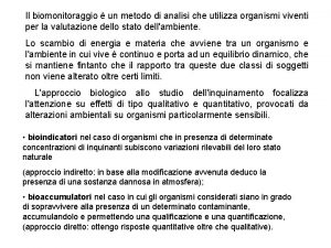 Il biomonitoraggio un metodo di analisi che utilizza