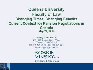Queens University Faculty of Law Changing Times Changing