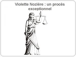 Violette Nozire un procs exceptionnel Laffaire Violette Nozire