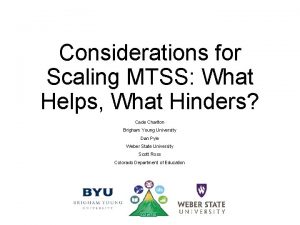 Considerations for Scaling MTSS What Helps What Hinders