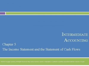 INTERMEDIATE ACCOUNTING Chapter 5 The Income Statement and