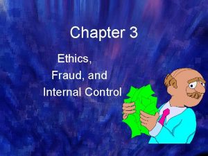 Ethics fraud and internal control