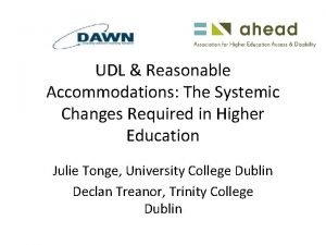 UDL Reasonable Accommodations The Systemic Changes Required in