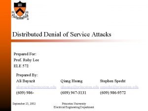Distributed Denial of Service Attacks Prepared For Prof