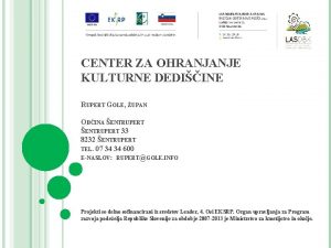 CENTER ZA OHRANJANJE KULTURNE DEDIINE RUPERT GOLE UPAN