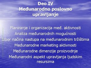 Deo IV Meunarodno poslovno upravljanje Planiranje i organizacija