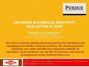 ADVANCES IN CHEMICAL REACTIVITY EVALUATION AT DOW MARABETH