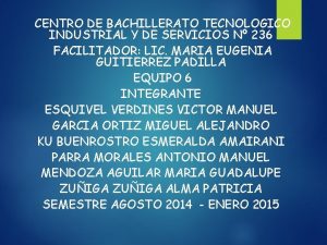 CENTRO DE BACHILLERATO TECNOLOGICO INDUSTRIAL Y DE SERVICIOS
