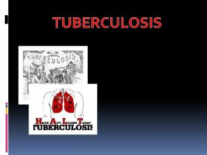 TUBERCULOSIS Terminologi penyakit infeksi pada saluran pernafasan yang