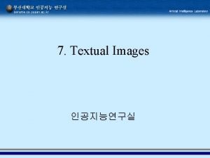 7 Textual Images Contents The idea of textual