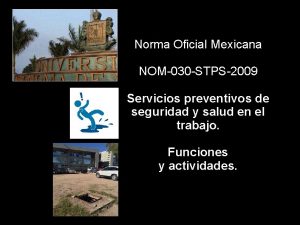 Norma Oficial Mexicana NOM030 STPS2009 Servicios preventivos de