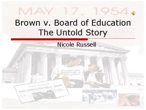 Brown v Board of Education The Untold Story