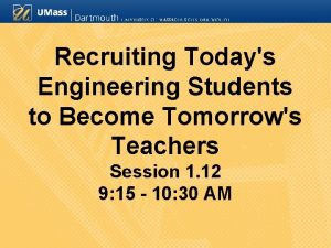 Recruiting Todays Engineering Students to Become Tomorrows Teachers