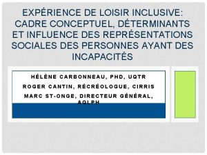 EXPRIENCE DE LOISIR INCLUSIVE CADRE CONCEPTUEL DTERMINANTS ET