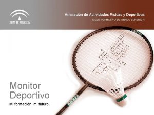 Animacin de Actividades Fsicas y Deportivas CICLO FORMATIVO