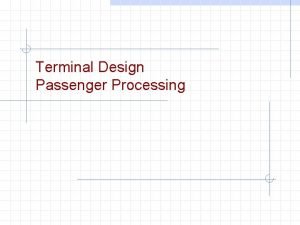 Gate and terminal example