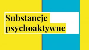 Substancje psychoaktywne Problemy dzisiejszego wiata Narkomania jest jednym