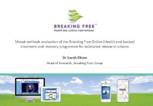 Mixedmethods evaluation of the Breaking Free Online Health