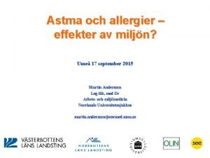 Astma och allergier effekter av miljn Ume 17