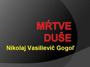 MTVE DUE Nikolaj Vasilievi Gogo N V GOGO