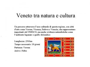 Veneto tra natura e cultura Un percorso attraverso