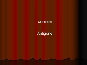 Sophokles Antigone Ort der Handlung Vor dem Knigspalast