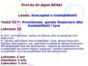 Prof As Dr Agim BINAJ Lenda Konceptet e