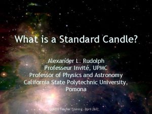 What is a Standard Candle Alexander L Rudolph