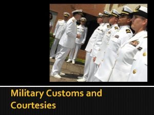 Military customs and courtesies